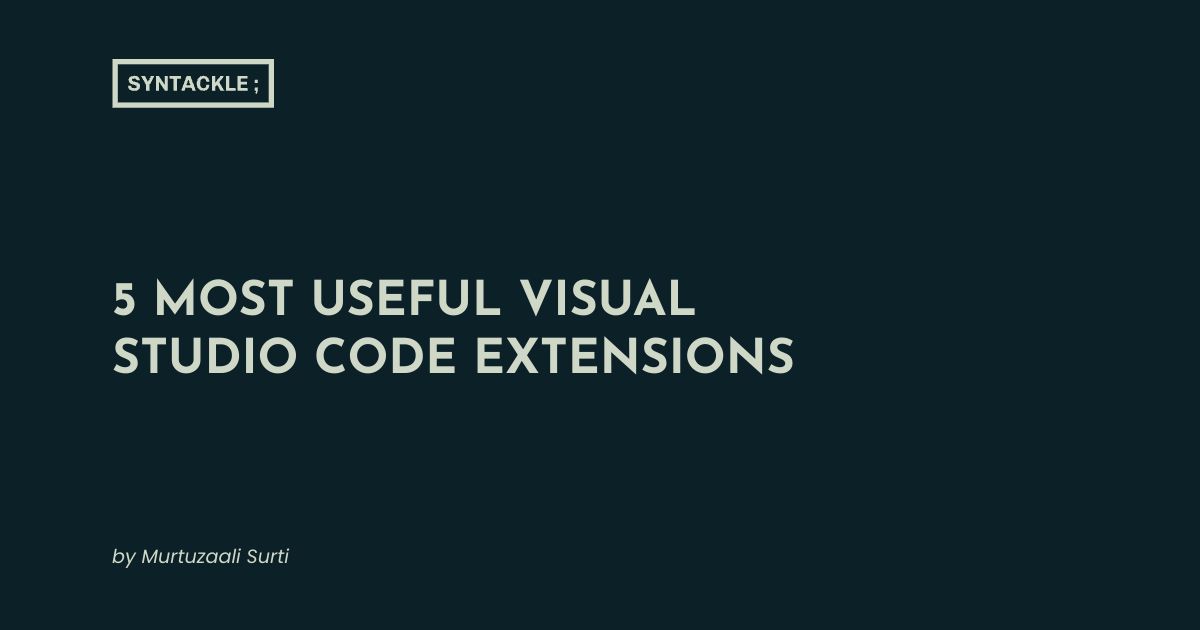 5 Most Useful Visual Studio Code Extensions